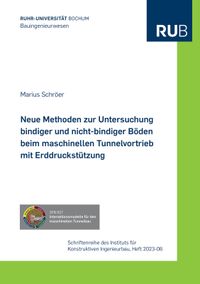 Buch Cover Neue Methoden zur Untersuchung bindiger und nicht-bindiger Böden beim maschinellen Tunnelvortrieb mit Erddruckstützung
