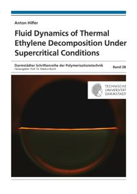 Buch Cover Fluid Dynamics of Thermal Ethylene Decomposition Under Supercritical Conditions