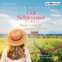 Buch Cover Gut Schwansee - Deine Liebe in meinem Herzen