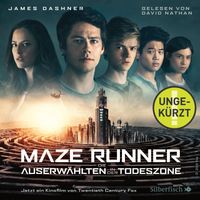 Buch Cover Die Auserwählten - Maze Runner 3: Maze Runner: Die Auserwählten - In der Todeszone