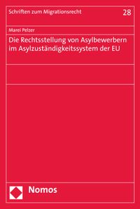 Buch Cover Die Rechtsstellung von Asylbewerbern im Asylzuständigkeitssystem der EU