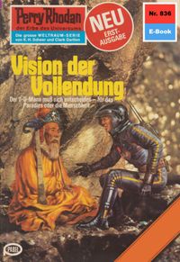 Buch Cover Perry Rhodan 836: Vision der Vollendung (Heftroman)