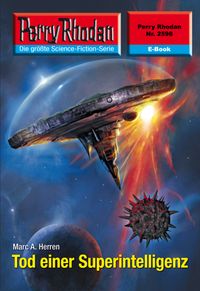 Buch Cover Perry Rhodan 2598: Tod einer Superintelligenz (Heftroman)