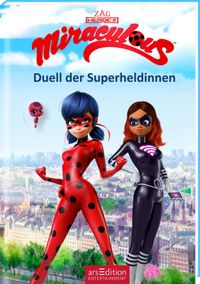 Buch Cover Miraculous – Duell der Superheldinnen (Miraculous 6)