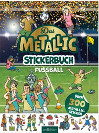 Buch Cover Das Metallic-Stickerbuch – Fußball