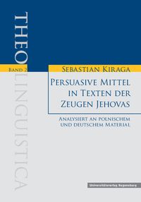 Buch Cover Persuasive Mittel in Texten der Zeugen Jehovas. Analysiert an polnischem und deutschem Material