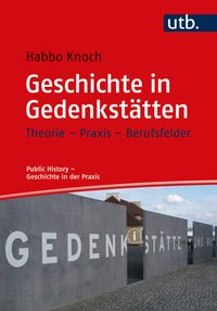 Buch Cover Geschichte in Gedenkstätten