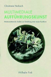 Buch Cover Multimediale Aufführungskunst