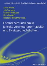 Buch Cover Elternschaft und Familie jenseits von Heteronormativität und Zweigeschlechtlichkeit