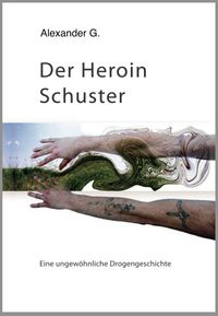 Buch Cover Der Heroin Schuster