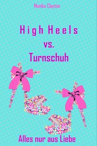 Buch Cover High Heels vs. Turnschuh
