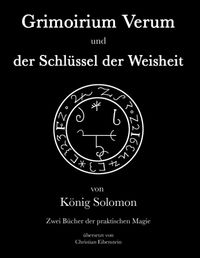 Buch Cover Grimoirium Verum – Solomons Schlüssel der Weisheit