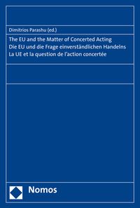 Buch Cover The EU and the Matter of Concerted Acting. Die EU und die Frage einverständlichen Handelns. La UE et la question de l'action concertée.