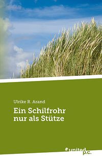 Buch Cover Ein Schilfrohr nur als Stütze
