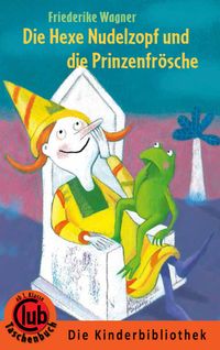 Buch Cover Die Hexe Nudelzopf und die Prinzenfrösche