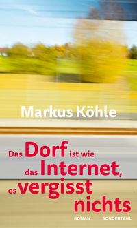 Buch Cover Das Dorf ist wie das Internet, es vergisst nichts