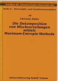 Buch Cover Die Dekomposition von Mischverteilungen mittels Maximum-Entropie-Methode