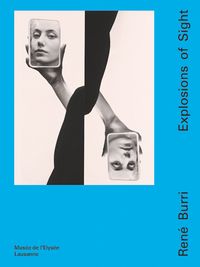 Buch Cover René Burri – Explosions of Sight