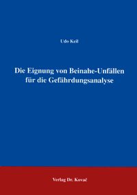 Buch Cover Die Eignung von Beinahe-Unfällen für die Gefährdungsanalyse
