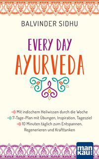 Buch Cover Every Day Ayurveda. Mit indischem Heilwissen durch die Woche