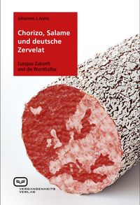 Buch Cover Chorizo, Salame und deutsche Zervelat