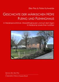 Buch Cover Geschichte der märkischen Höfe Fleing und Flehinghaus in Niedersprockhövel, Oberelfringhausen und auf dem Egen in Herzkamp sowie ihre Aufsitzer