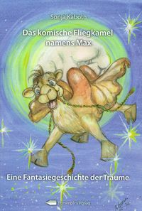 Buch Cover Das komische Fliegkamel namens Max
