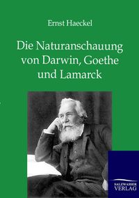 Buch Cover Die Naturanschauung von Darwin, Goethe und Lamarck