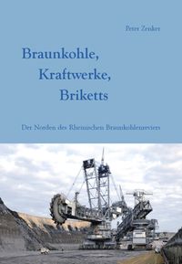Buch Cover Braunkohle, Kraftwerke, Briketts