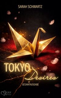 Buch Cover Tokyo Desires (Gesamtausgabe)