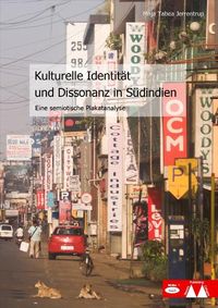 Buch Cover Kulturelle Identität und Kognitive Dissonanz in Südindien. Eine Plakatanalyse.