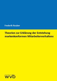 Buch Cover Theorien zur Erklärung der Entstehung markenkonformen Mitarbeiterverhaltens