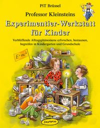 Buch Cover Professor Kleinsteins Experimentier-Werkstatt für Kinder