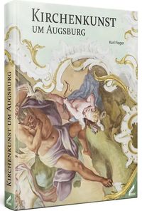 Buch Cover Kirchenkunst um Augsburg