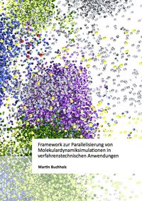 Buch Cover Framework zur Parallelisierung von Molekulardynamiksimulationen in verfahrenstechnischen Anwendungen