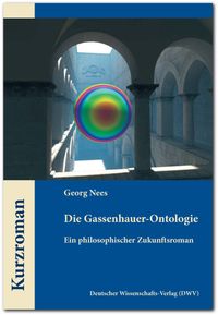 Buch Cover Die Gassenhauer-Ontologie. Ein philosophischer Zukunftsroman