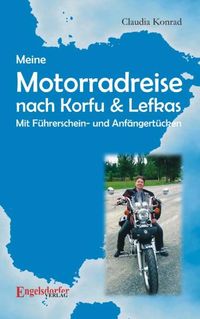 Buch Cover Meine Motorradreise nach Korfu & Lefkas - mit Führerschein- und Anfängertücken