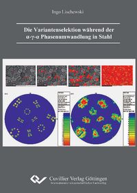 Buch Cover Die Variantenselektion während der α-γ-α Phasenumwandlung in Stahl