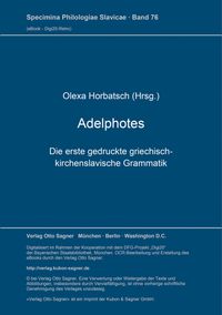 Buch Cover Adelphotes: die erste gedruckte griechisch-kirchenslavische Grammatik, L'viv-Lemberg 1591