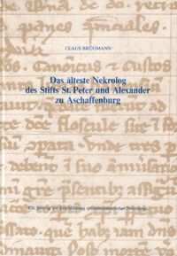 Buch Cover Das älteste Nekrolog des Stifts St. Peter und Alexander zu Aschaffenburg