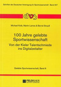 Buch Cover 100 Jahre Sportwissenschaft – von der Kieler Talentschmiede ins Digitalzeitalter
