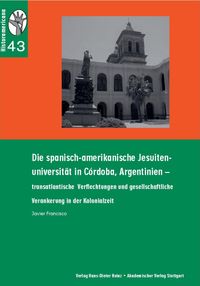 Buch Cover Die spanisch-amerikanische Jesuiten-Universität in Cordoba, Argentinien