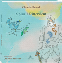 Buch Cover 6 plus 1 Rittersleut