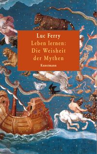 Buch Cover Leben lernen: Die Weisheit der Mythen