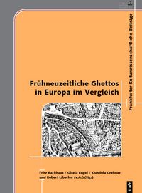 Buch Cover Frühneuzeitliche Ghettos in Europa im Vergleich