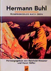Buch Cover Hermann Buhl - Kompromisslos nach oben