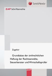 Buch Cover Grundsätze der zivilrechtlichen Haftung der Rechtsanwälte, Steuerberater und Wirtschaftsprüfer