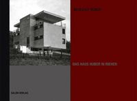 Buch Cover Thomas Huber präsentiert Benedikt Huber "Das Haus Huber in Riehen"