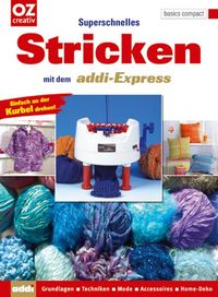 Buch Cover Superschnelles Stricken mit dem addi-Express