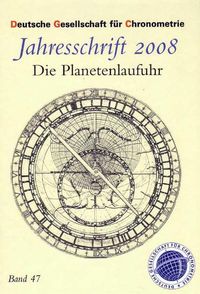 Buch Cover Jahresschriften der Deutschen Gesellschaft für Chronometrie / Die Planetenlaufuhr. Ein Meisterwerk der Astronomie und Technik der Renaissance, geschaffen von Eberhard Baldewein 1563-1568